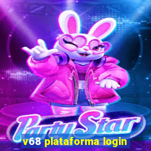 v68 plataforma login